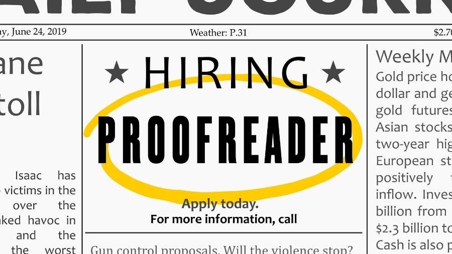 A newspaper ad announcing that a company is hiring a proofreader. 